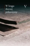 W kręgu dawnej polszczyzny. Tom 5 - zdjęcie