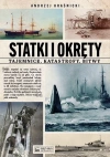 Statki i okręty - tajemnice, katastrofy, bitwy - zdjęcie