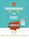 Programowanie dla dzieci. Zaprogramuj animacje ze Scratchem - zdjęcie