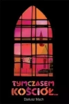 Tymczasem Kościół - zdjęcie