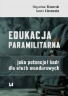 Edukacja paramilitarna jako potencjał kadr dla służb mundurowych - zdjęcie