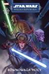 Star Wars. Wielka Republika. Faza II. Równowaga Mocy. Tom 1 - zdjęcie