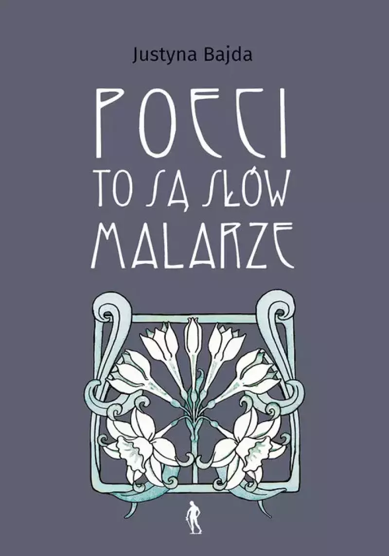 Poeci to są słów malarze