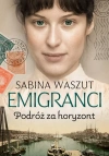 Emigranci. Podróż za horyzont - zdjęcie