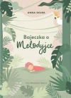 Bajeczka o Melodyjce - zdjęcie