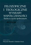 Filozoficzne i teologiczne wymiary współczesności - zdjęcie