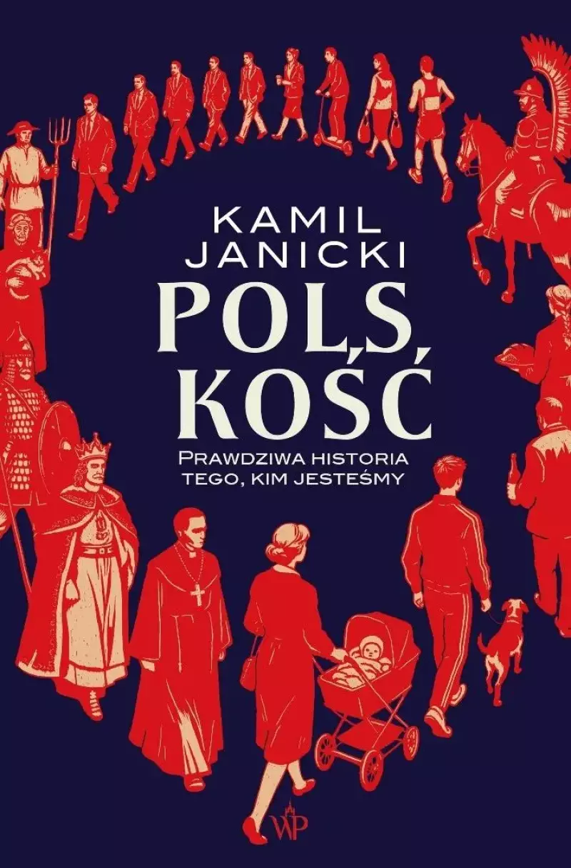 Polskość. Prawdziwa historia tego, kim jesteśmy Polskość. Prawdziwa historia tego, kim jesteśmy