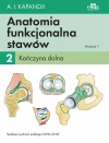 Anatomia funkcjonalna stawów Tom 2 Kończyna dolna - zdjęcie