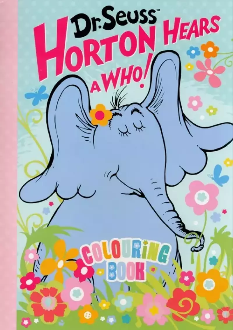 Horton Hears a Who. Colouring Book Horton Hears a Who. Colouring Book