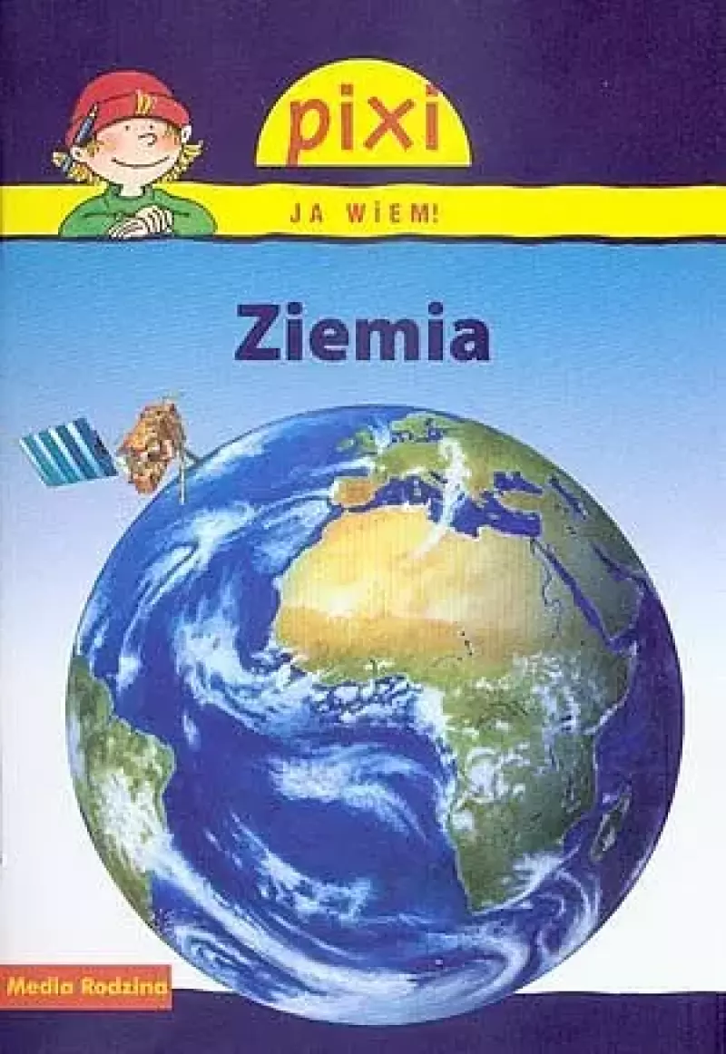 Pixi. Ja wiem! Ziemia