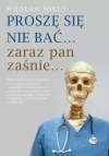 Proszę się nie bać... zaraz pan zaśnie... - zdjęcie
