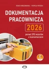 Dokumentacja pracownicza 2026 - ponad 370 wzorów z komentarzem (z suplementem elektronicznym) - zdjęcie