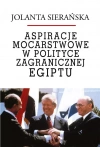 Aspiracje mocarstwowe w polityce zagr. Egiptu - zdjęcie