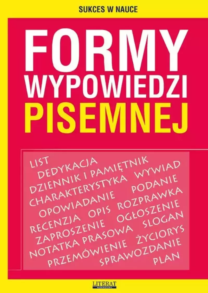 Formy wypowiedzi pisemnej Formy wypowiedzi pisemnej