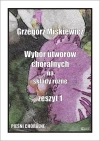 Wybór utworów chóralnych na składy różne z.1 - zdjęcie