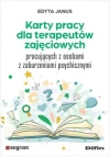 Karty pracy dla terapeutów zajęciowych pracujących z osobami z zaburzeniami psychicznymi - zdjęcie