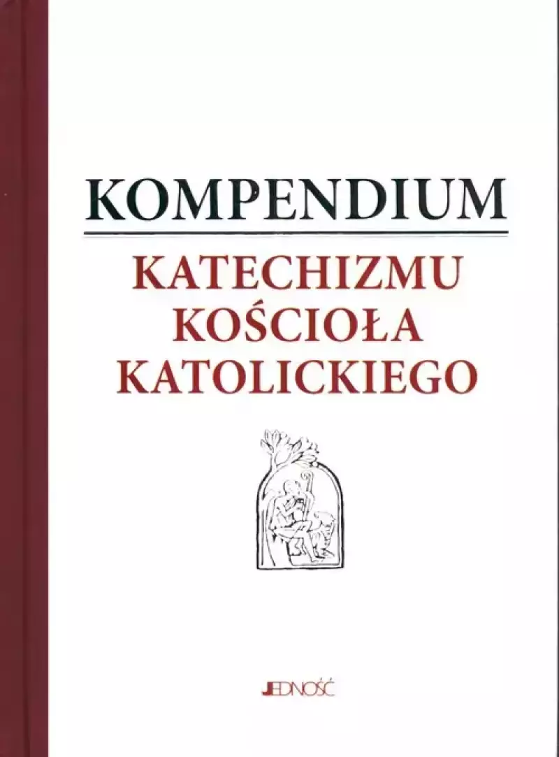 Kompendium Katechizmu Kościoła Katolickiego Kompendium Katechizmu Kościoła Katolickiego
