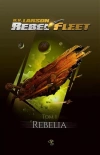 Rebel Fleet. Tom 1. Rebelia - zdjęcie