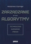 Zarządzanie przez algorytmy. Technologia, ekonomia, prawo - zdjęcie