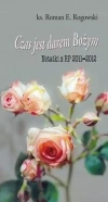 Czas jest darem Bożym. Notatki z RP 2011-2012 - zdjęcie