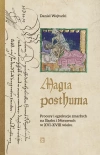 Magia posthuma. Procesy i egzekucje zmarłych na Śląsku i Morawach w XVI-XVIII wieku - zdjęcie