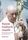 Patron trudnych czasów. Bł. kard. Stefan Wyszyński - zdjęcie