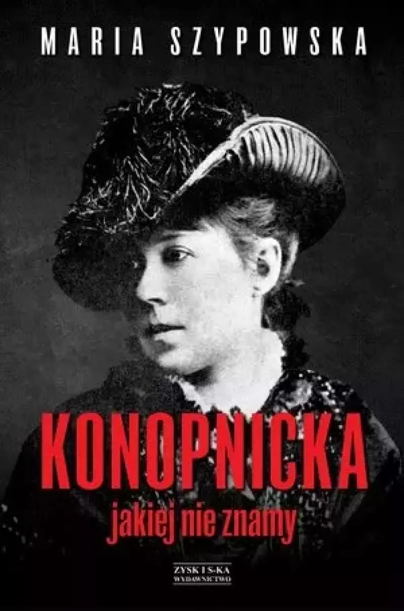Konopnicka jakiej nie znamy Konopnicka jakiej nie znamy