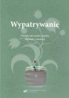 Wypatrywanie. Filozoficzne aspekty języka.. - zdjęcie