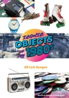 Iconic Objects of the 1980s - zdjęcie
