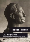 Teodor Parnicki: Ja, Eurypides - zdjęcie