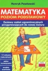 Matematyka. Poziom podstawowy. Zestawy zadań egzaminacyjnych przygotowujących do nowej matury - zdjęcie