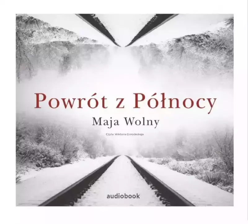 Powrót z Północy. Audiobook Powrót z Północy. Audiobook
