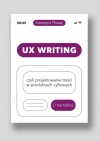 UX Writing, czyli projektowanie treści w produktach cyfrowych (i nie tylko) - zdjęcie