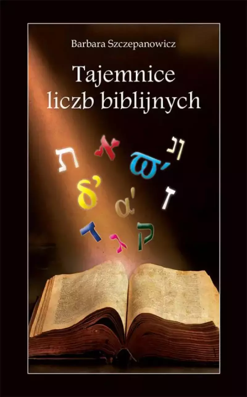 Tajemnice liczb biblijnych Tajemnice liczb biblijnych