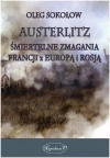Austerlitz. Śmiertelne zmagania Francji z Europą.. - zdjęcie