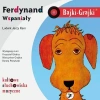 Bajki-Grajki. Ferdynand Wspaniały. Audiobook - zdjęcie