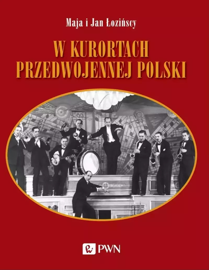 W kurortach przedwojennej Polski W kurortach przedwojennej Polski