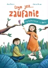 Czym jest... Zaufanie. Na katechezie i w domu - zdjęcie