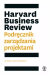 Harvard Business Review. Podręcznik zarządzania projektami - zdjęcie