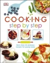 Cooking Step By Step: More than 50 Delicious Recipes for Young Cooks - zdjęcie