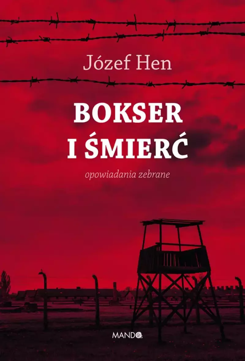 Bokser i śmierć. Opowiadania zebrane Bokser i śmierć. Opowiadania zebrane