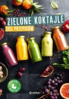 Zielone koktajle. 365 przepisów - zdjęcie