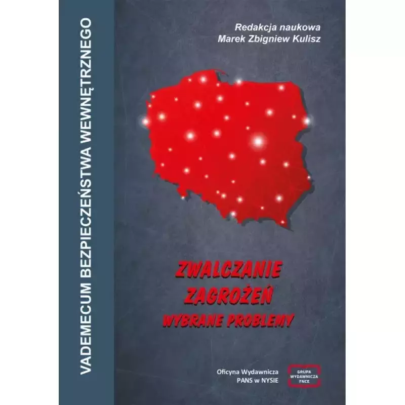 Vademecum bezpieczeństwa wewnętrznego. Zwalczanie zagrożeń - wybrane problemy Vademecum bezpieczeństwa wewnętrznego. Zwalczanie zagrożeń - wybrane problemy