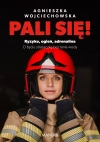 Pali się! Ryzyko, ogień, adrenalina - zdjęcie