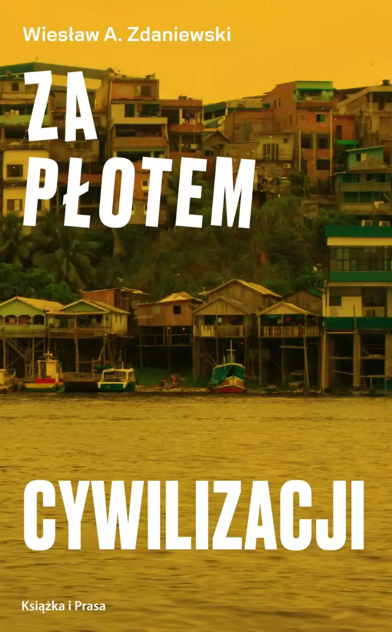 Za płotem cywilizacji Za płotem cywilizacji