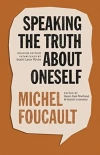 Speaking the Truth about Oneself: Lectures at Victoria University, Toronto, 1982 (The Chicago Foucault Project) - zdjęcie