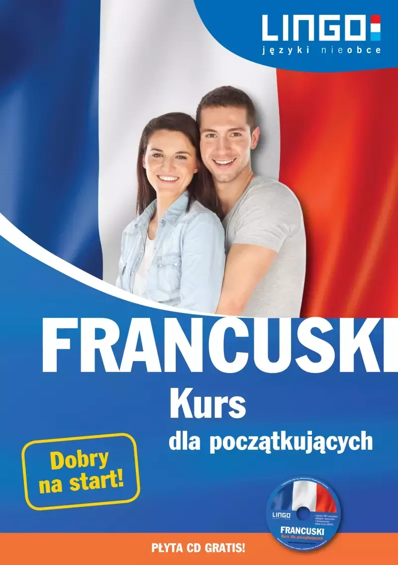 Francuski. Kurs dla początkujących. Książka+CD Francuski. Kurs dla początkujących. Książka+CD