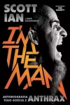 I’m the Man. Autobiografia tego gościa z Anthrax - zdjęcie