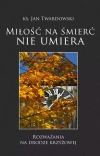 Miłość na śmierć nie umiera - zdjęcie