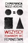 Wszyscy powinniśmy być feministami - zdjęcie